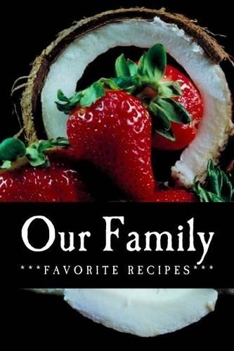 Our Family Favorite Recipes