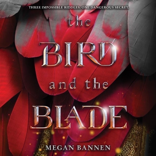 The Bird and the Blade Lib/E
