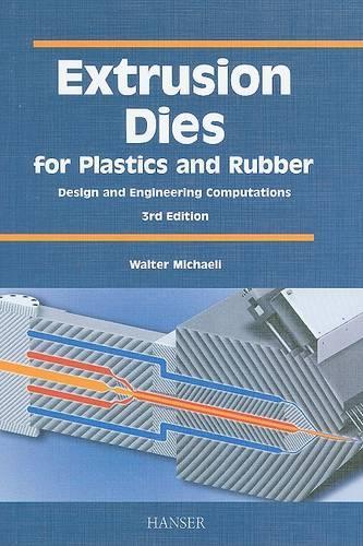 Extrusion Dies for Plastics and Rubber