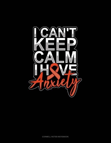 I Can't Keep Calm Have Anxiety