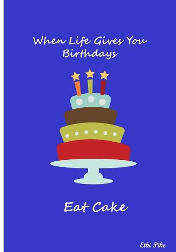 When Life Gives You Birthdays