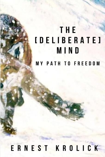 The [Deliberate] Mind