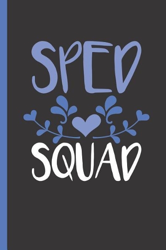 Sped Squad: Notebook & Journal or Diary for Special Education Staff - Take Your Notes or Gift It, Graph Paper (120 Pages, 6x9)