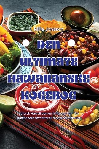 Den Ultimate Hawaiianske Kogebog