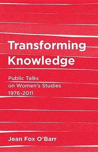 Transforming Knowledge: Public Talks on Women's Studies, 1976-2032