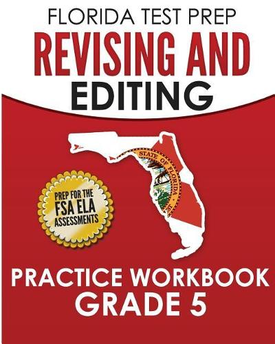 FLORIDA TEST PREP Revising and Editing Practice Workbook Grade 5