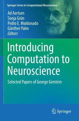 Introducing Computation to Neuroscience: Selected Papers of George Gerstein(Springer Series in Computational Neuroscience)