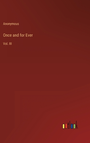 Once and for Ever: Vol. III