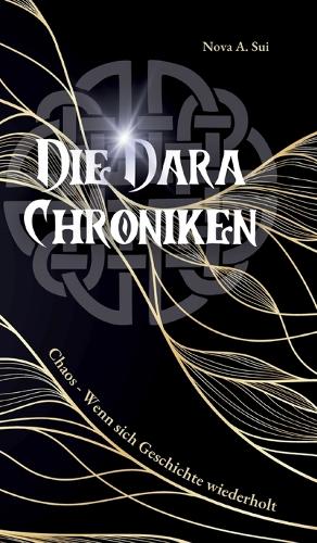 Die Dara Chroniken: Chaos - Wenn sich Geschichte wiederholt