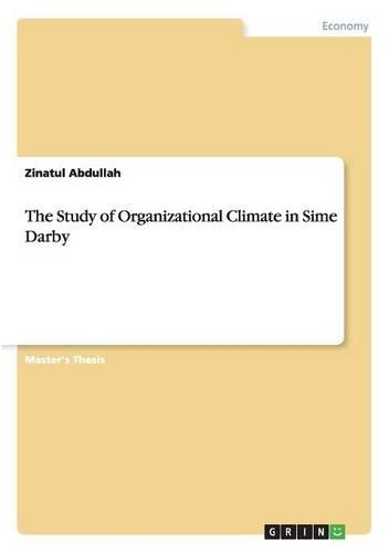 The Study of Organizational Climate in Sime Darby: (English)