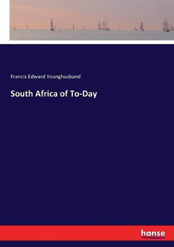 South Africa of To-Day