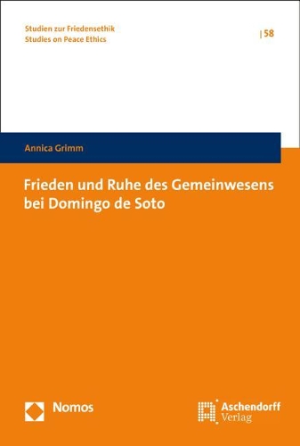 Frieden Und Ruhe Des Gemeinwesens Bei Domingo de Soto