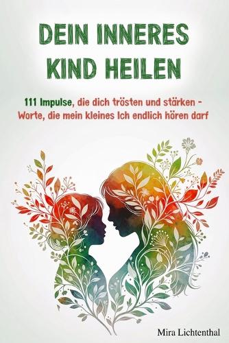 Dein inneres Kind heilen