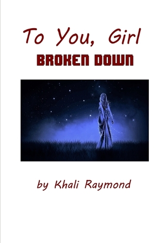 To You, Girl: Broken Down(1 Broken Down)