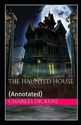 The Haunted House Annotated