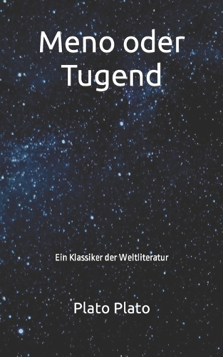 Meno oder Tugend: Ein Klassiker der Weltliteratur