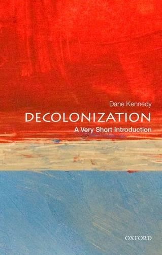 Decolonization: A Very Short Introduction(Very Short Introductions)
