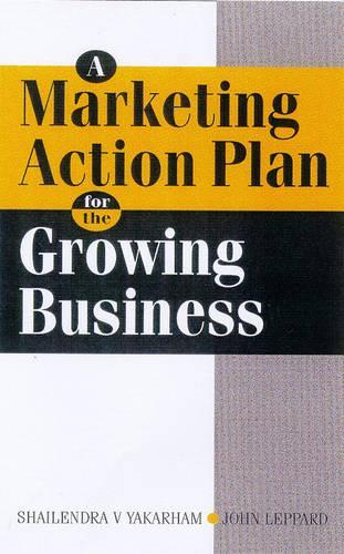 A Marketing Action Plan for the Growing Business