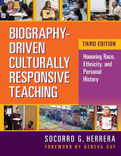 Biography-Driven Culturally Responsive Teaching