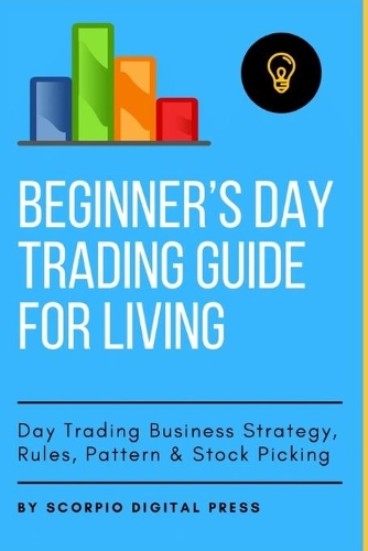 Beginner's Day Trading Guide for Living