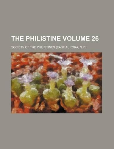 The Philistine Volume 26