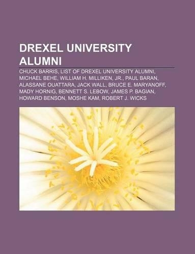 Drexel University Alumni: Chuck Barris, List of Drexel University Alumni, Michael Behe, William H. Milliken, Jr., Paul Baran, Alassane Ouattara(English)