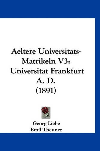 Aeltere Universitats-Matrikeln V3