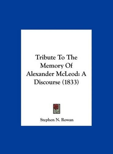 Tribute to the Memory of Alexander McLeod