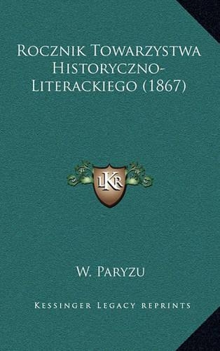Rocznik Towarzystwa Historyczno-Literackiego (1867)