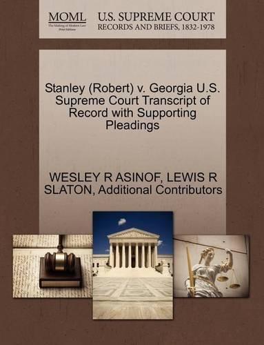 Stanley (Robert) V. Georgia U.S. Supreme Court Transcript of Record with Supporting Pleadings