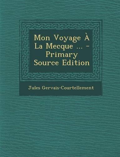 Mon Voyage a la Mecque ...