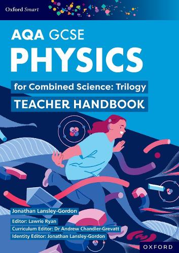 Oxford Smart AQA GCSE Sciences: Physics for Combined Science (Trilogy) Teacher Handbook: (Oxford Smart AQA GCSE Sciences)