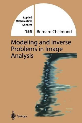 Modeling and Inverse Problems in Imaging Analysis: (155 Applied Mathematical Sciences)