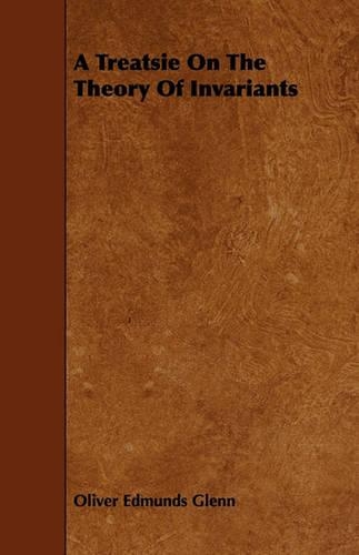 A Treatsie On The Theory Of Invariants