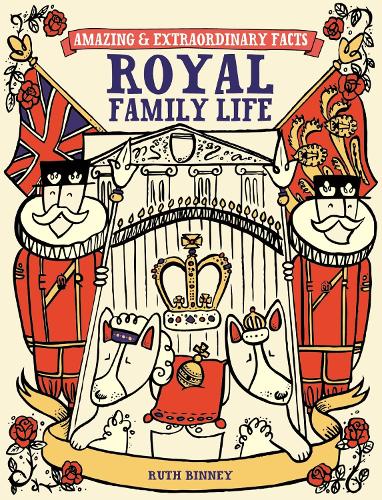 Amazing & Extraordinary Facts: Royal Family Life: (Amazing and Extraordinary Facts)