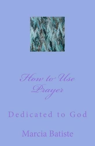 How to Use Prayer: Dedicated to God(English)