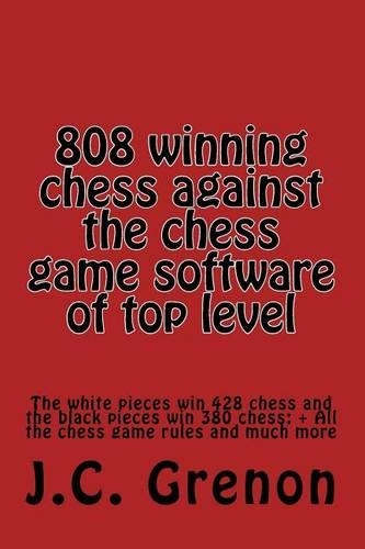 808 winning chess games against the chess computers of very high level