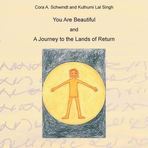 You Are Beautiful and a Journey to the Lands of Return