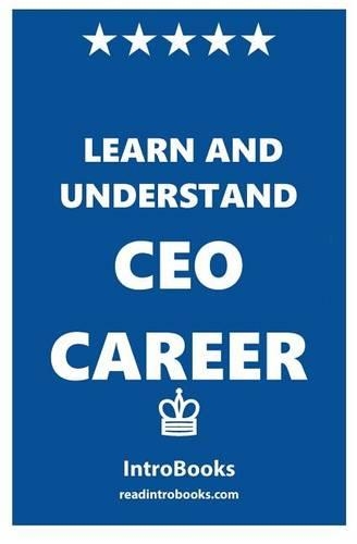 Learn and Understand CEO Career