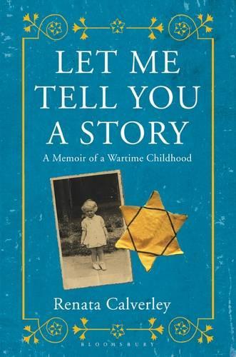 Let Me Tell You a Story: A Memoir of a Wartime Childhood
