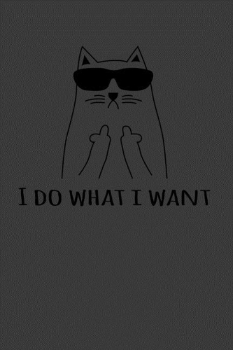 I Do What I Want