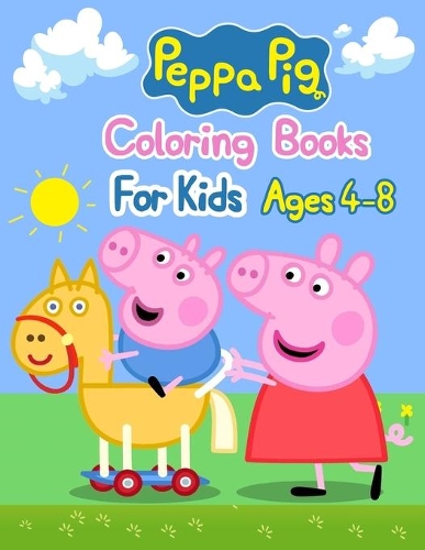 Peppa Pig Coloring Books For Kids Ages 4-8