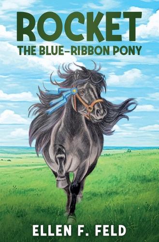 Rocket: The Blue-Ribbon Pony(2 The Miniature Morgan Horse)