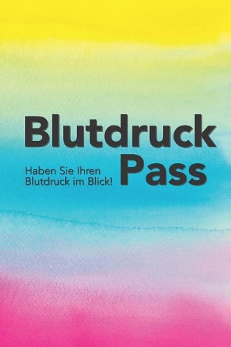 Blutdruckpass: Blutdruck Tagebuch Zum Ausfüllen - Din A5