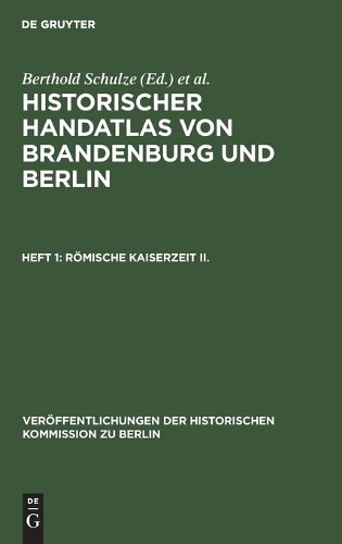 Römische Kaiserzeit II: Römische Münzen, Römischer Import, Brandgruben Und Drehscheibenkeramik(Veröffentlichungen der Historischen Kommission Zu Berlin)