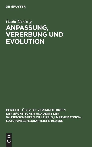 Anpassung, Vererbung Und Evolution: (103 Berichte Über die Verhandlungen der Sächsischen Akademie der Wissenschaften Zu Leipzig / Philologisc)