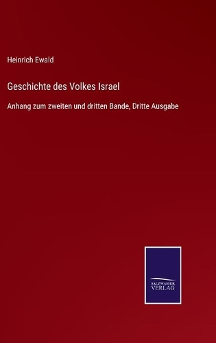 Geschichte des Volkes Israel: Anhang zum zweiten und dritten Bande, Dritte Ausgabe