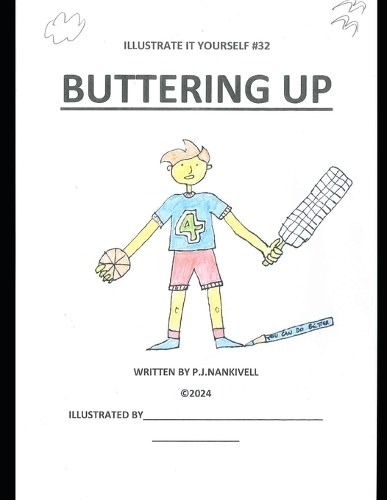 Buttering Up: (An Illustrate It Yourself)