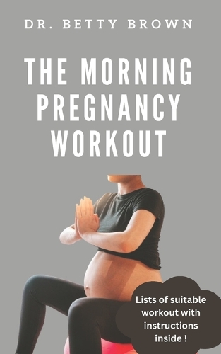 The Morning pregnancy workout