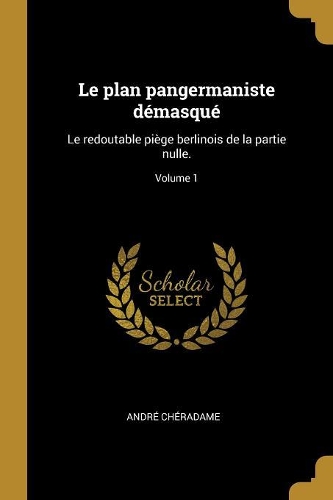 Le plan pangermaniste démasqué